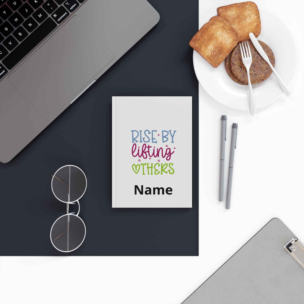 Rise By Lifting Others Hardcover Journal — Personalised Inspirational Notebook (Custom Name)