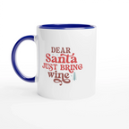 Dear Santa Just Bring Wine Ceramic Mug – Christmas Coffee Cup