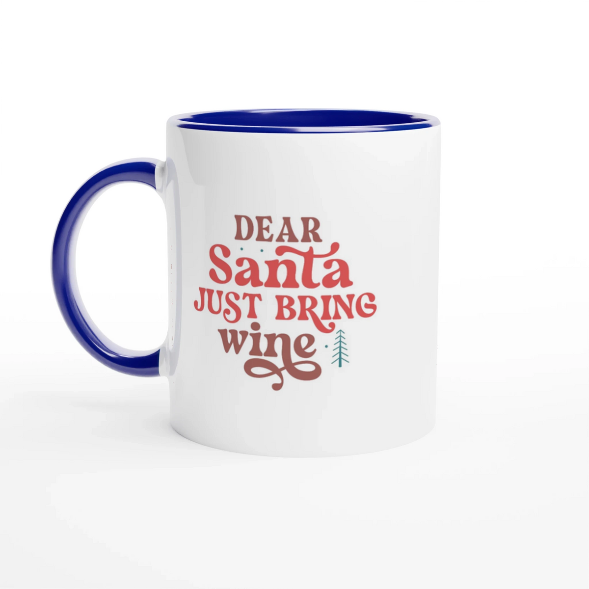 Dear Santa Just Bring Wine Ceramic Mug – Christmas Coffee Cup