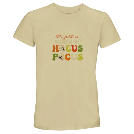 It’s Just a Bunch of Hocus Pocus Unisex T-Shirt - Sustainable Cotton Crew Neck