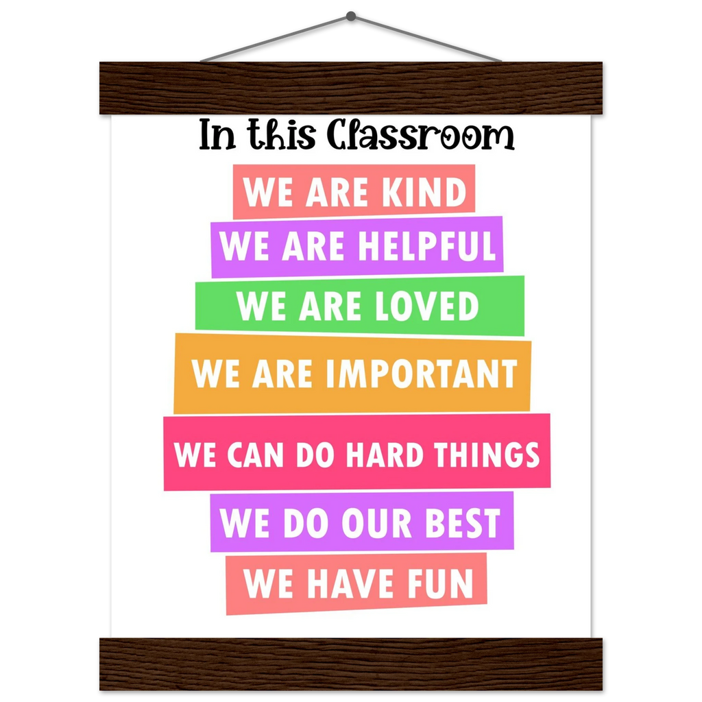 Classroom Affirmation Poster with Magnetic Pine Wood Hanger - Encouraging School Decor