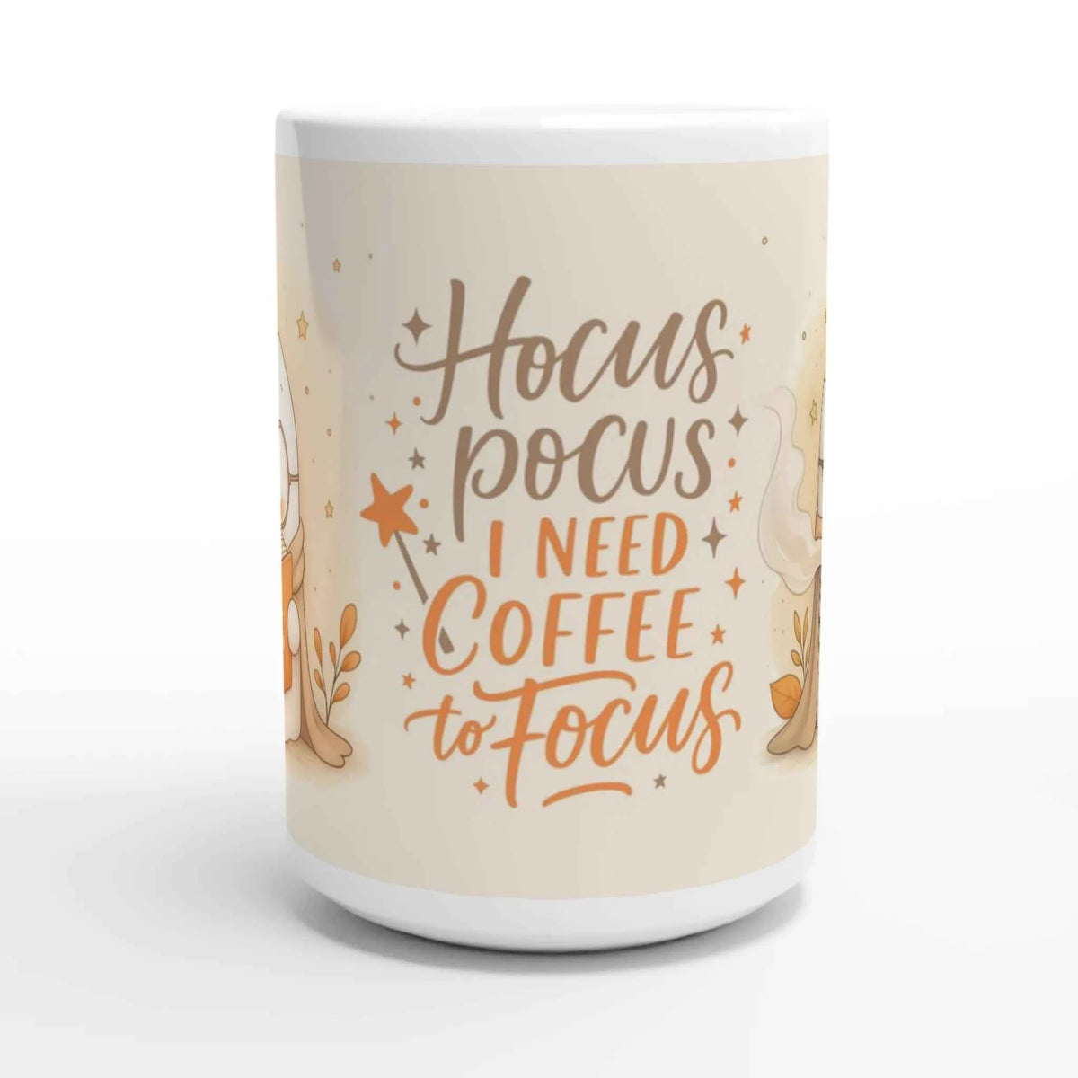 Hocus Pocus I Need Coffee to Focus Ceramic Mug - 15oz Glossy White Coffee Cup