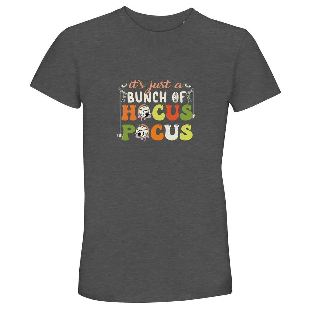 It’s Just a Bunch of Hocus Pocus Unisex T-Shirt - Sustainable Cotton Crew Neck