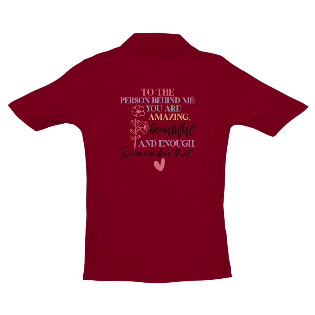 To The Person Behind Me Affirmation Unisex Premium Pique Polo Shirt