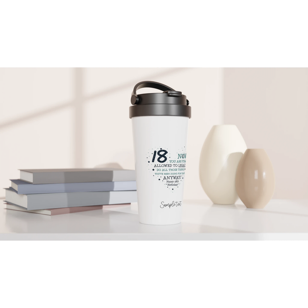 Personalised 'Now You're 18' Stainless Steel Travel Mug - 15oz Insulated Cup
