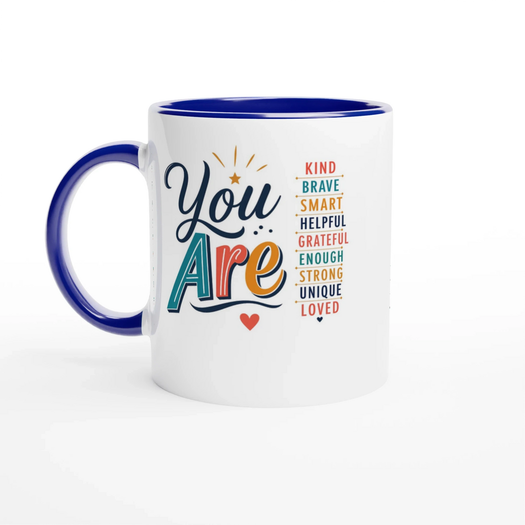 You Are... Affirmation Ceramic Mug – 11oz Glossy Drinkware with Colour Accent