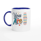 You Are... Affirmation Ceramic Mug – 11oz Glossy Drinkware with Colour Accent