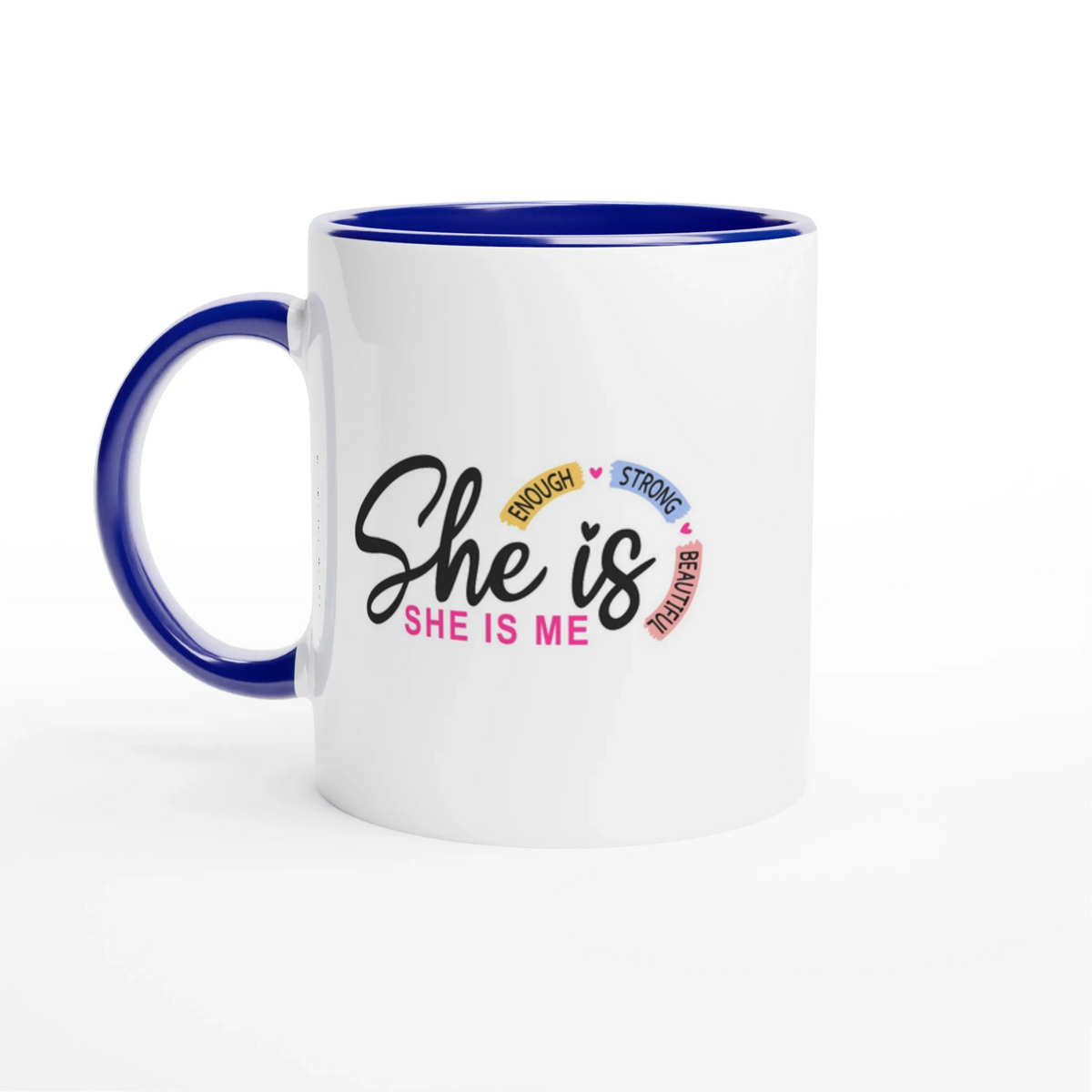 She Is Affirmation Ceramic Mug -  Motivational Coffee Cup