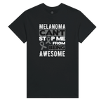 Melanoma Can't Stop Me Being Awesome Women's T-Shirt