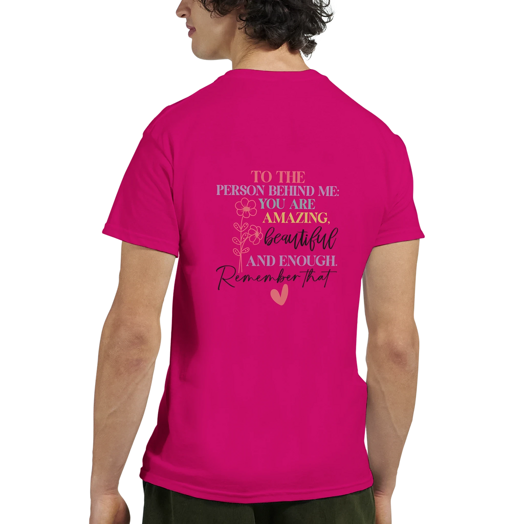 To the Person Behind Me Affirmation Heavyweight Cotton T-Shirt