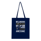 Melanoma Can't Stop Me Being Awesome Tote Bag - Support Melanoma UK