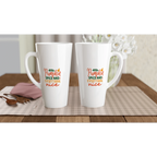 Pumpkin Spice and Everything Nice Latte 17oz Ceramic Mug – Autumn Drinkware