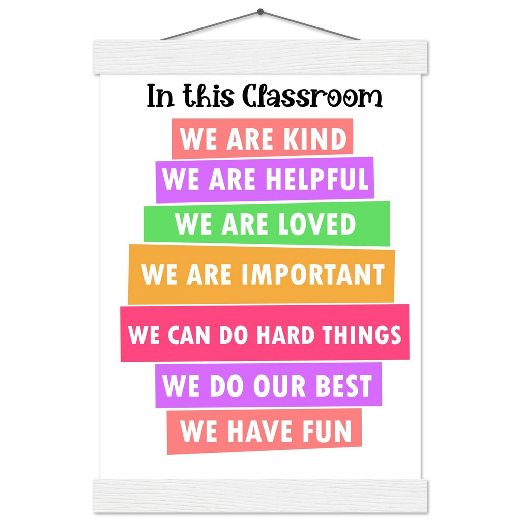 Classroom Affirmation Poster with Magnetic Pine Wood Hanger - Encouraging School Decor
