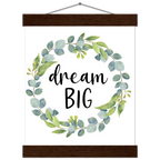 Dream Big Leaf Affirmation Poster – Wall Art with Magnetic Pine Hanger
